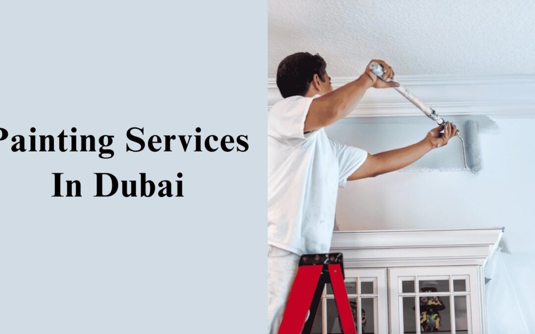 Professional Painting Services in Dubai: Transform Your Space